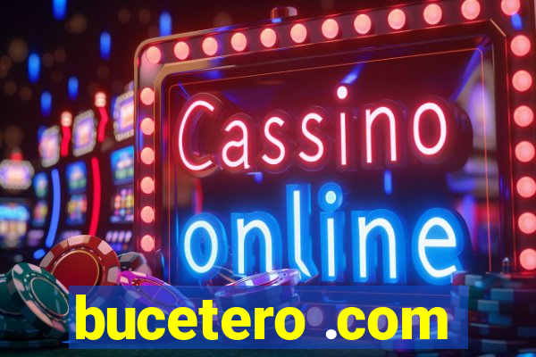 bucetero .com